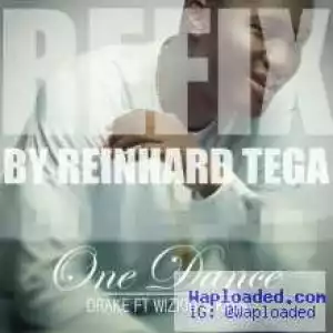 Reinhard Tega - One Dance (Refix)